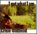 I got what I am